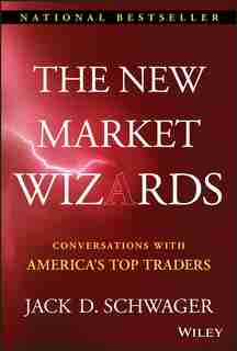 The New Market Wizards: Conversations with America's Top Traders de Jack D. Schwager