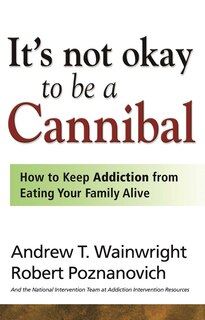 Front cover_It's Not Okay to Be a Cannibal