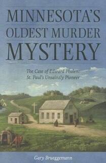 Front cover_Minnesota's Oldest Murder Mystery