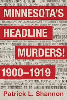 Front cover_Minnesota's Headline Murders! 1900 to 1919