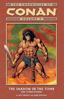 Front cover_Chronicles Of Conan Volume 5: The Shadow In The Tomb And Other Stories