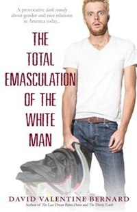 Front cover_The Total Emasculation of the White Man