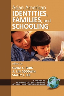 Front cover_Asian American Identities, Families, and Schooling