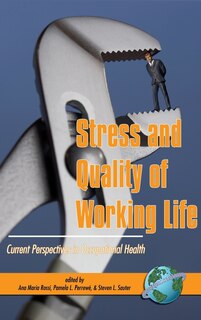 Stress And Quality Of Working Life: Current Perspectives In Occupational Health (hc)