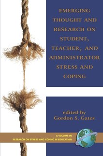 Front cover_Emerging Thought and Research on Student, Teacher, and Administrator Stress and Coping