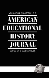 Couverture_American Educational History Journal Vol 34 Issue 1 & 2