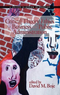 Couverture_Critical Theory Ethics for Business and Public Administration