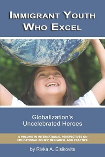 Front cover_Immigrant Youth Who Excel