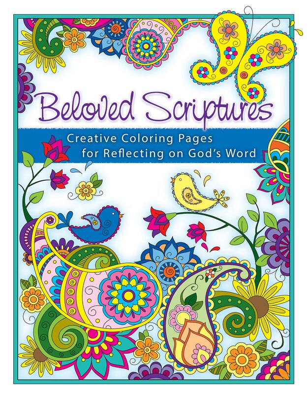 Beloved Scriptures: Creative Coloring Pages for Reflecting on God's Word