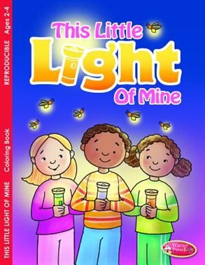 COL BK/2-4/THIS LITTLE LIGHT OF MINE COLORING PKG/6