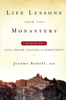 Front cover_Life Lessons from the Monastery