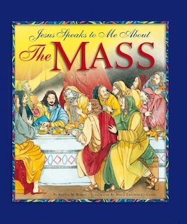 Front cover_Jesus Speaks to Me about the Mass