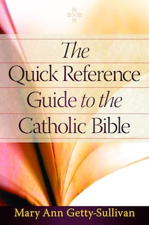 Front cover_The Quick Reference Guide to the Catholic Bible