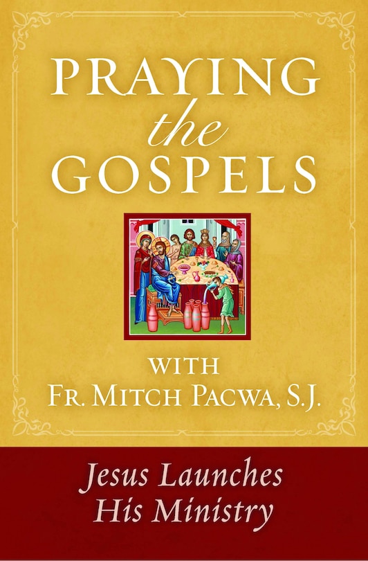 Front cover_Praying the Gospels with Fr. Mitch Pacwa