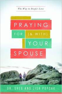 Front cover_Praying for (and With) Your Spouse