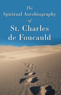 Couverture_The Spiritual Autobiography of St. Charles de Foucauld