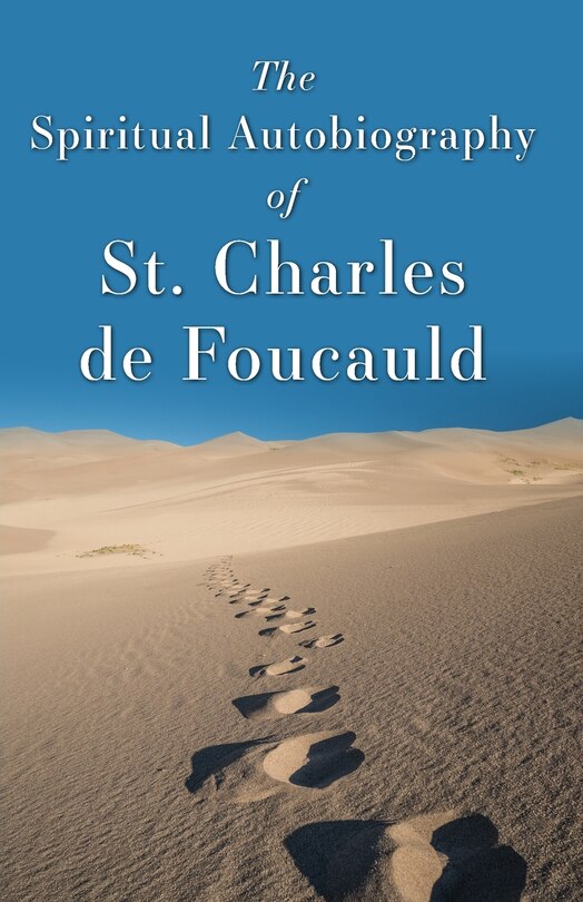 Couverture_The Spiritual Autobiography of St. Charles de Foucauld