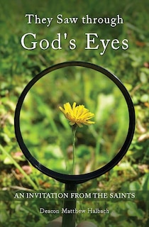 Front cover_They Saw Through God's Eyes