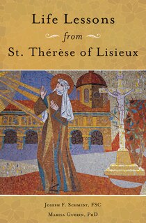 Front cover_Life Lessons from Therese of Lisieux