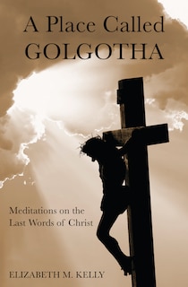 Couverture_A Place Called Golgotha