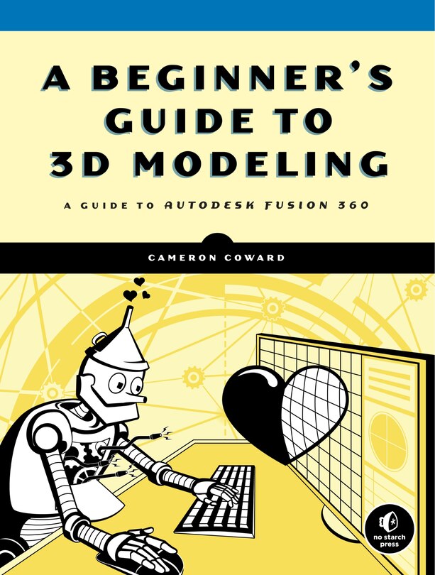 Front cover_A Beginner's Guide To 3d Modeling