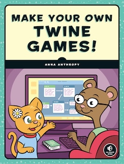 Couverture_Make Your Own Twine Games!