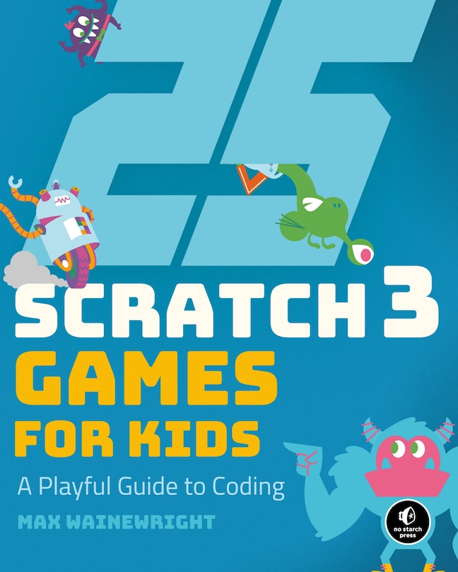 Front cover_25 Scratch 3 Games For Kids