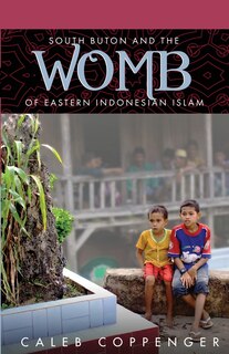 Couverture_South Buton and the Womb of Eastern Indonesian Islam