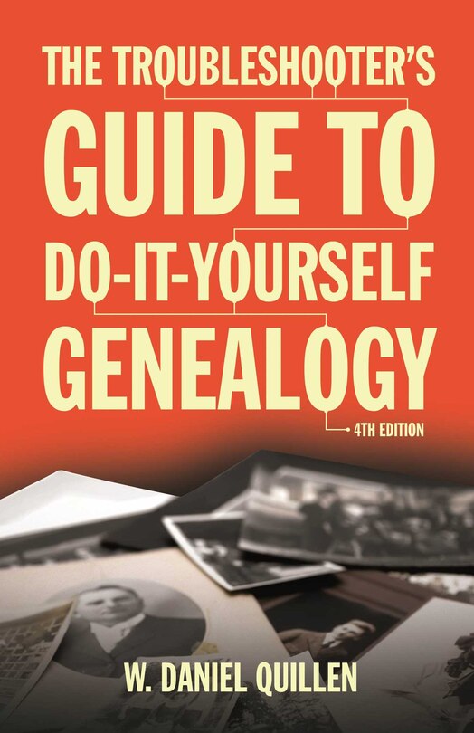 Front cover_The Troubleshooter's Guide to Do-It-Yourself Genealogy