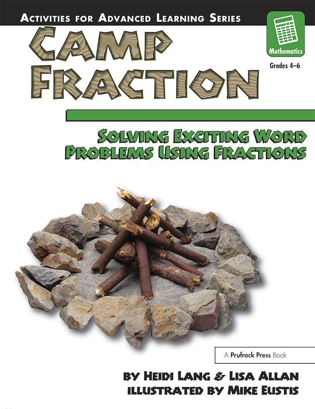 Camp Fraction: Solving Exciting Word Problems Using Fractions