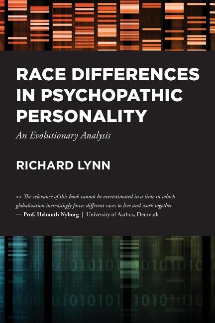 Race Differences In Psychopathic Personality: An Evolutionary Analysis