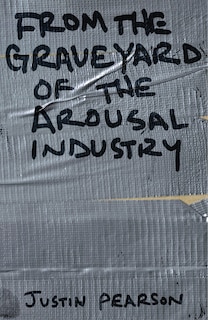 Couverture_From the Graveyard of the Arousal Industry