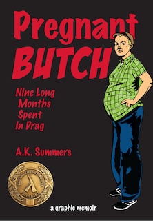 Pregnant Butch: Nine Long Months Spent in Drag image number 0