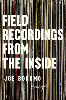 Front cover_Field Recordings From The Inside