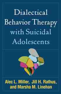 Dialectical Behavior Therapy with Suicidal Adolescents de Alec L. Miller