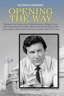 Couverture_OPENING THE WAY Memoirs of a Cuban exile