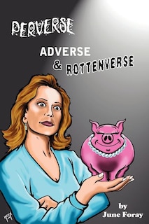 Front cover_Perverse, Adverse and Rottenverse