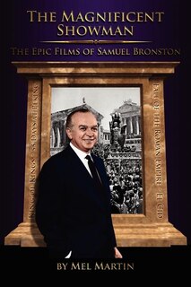 Front cover_The Magnificent Showman the Epic Films of Samuel Bronston