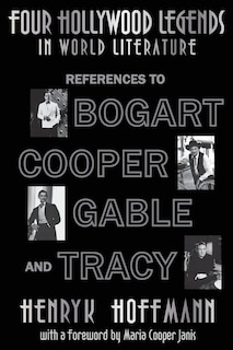 Four Hollywood Legends in World Literature: References to Bogart, Cooper, Gable and Tracy