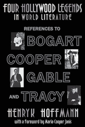 Four Hollywood Legends in World Literature: References to Bogart, Cooper, Gable and Tracy