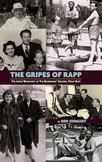 Front cover_The Gripes Of Rapp - The Auto/biography Of The Bickersons' Creator, Philip Rapp