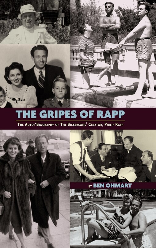 Front cover_The Gripes Of Rapp - The Auto/biography Of The Bickersons' Creator, Philip Rapp