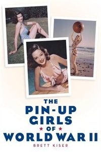Front cover_The Pin-up Girls Of World War Ii