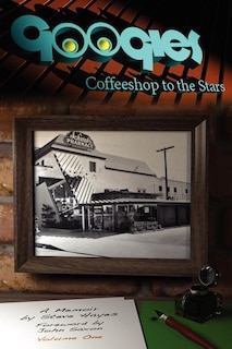Front cover_Googies, Coffee Shop to the Stars Vol. 1