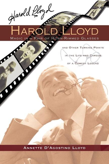 Front cover_Harold Lloyd - Magic in a Pair of Horn-Rimmed Glasses