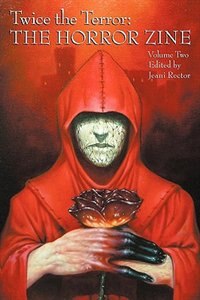 Twice The Terror: The Horror Zine, Volume 2