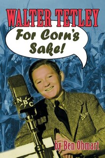 Front cover_Walter Tetley - For Corn's Sake