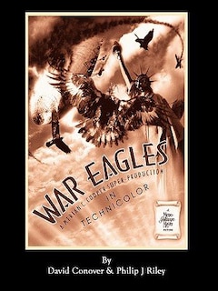 War Eagles - The Unmaking Of An Epic - An Alternate History For Classic Film Monsters