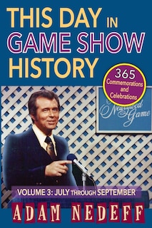 Front cover_This Day in Game Show History- 365 Commemorations and Celebrations, Vol. 3