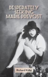 Front cover_Desperately Seeking Marie Prevost (Hardback)